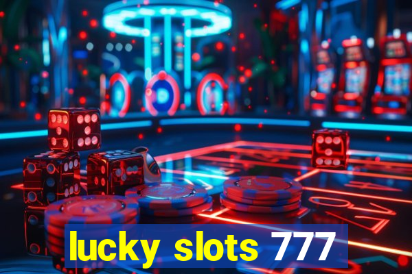 lucky slots 777